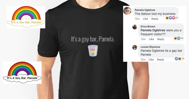 It's a gay bar, Pamela.