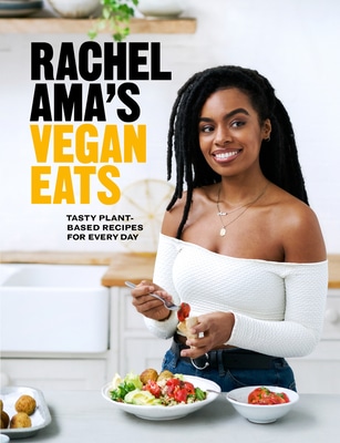 Rachel Ama's Vegan Eats