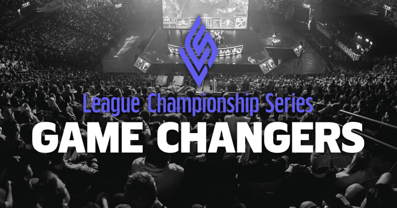 Riot Games League Championship Series Game Changers