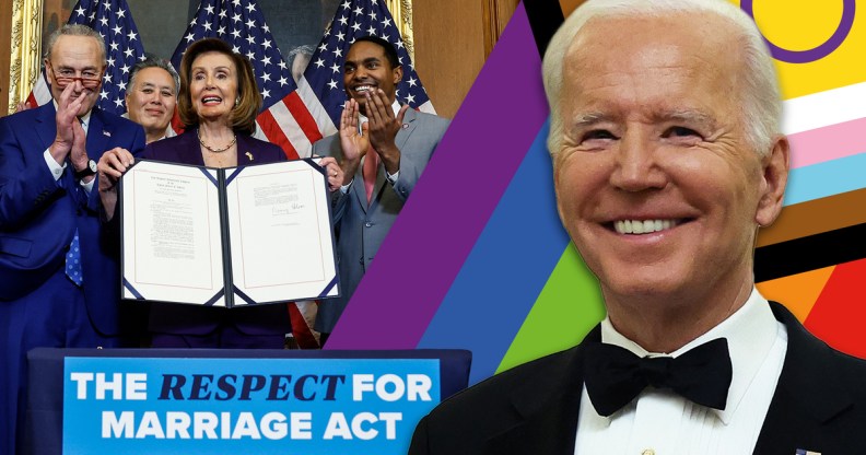 Joe Biden smiles in front of a Progress Pride flag, while a picture of Nancy Pelosi, surrouunded by lawmakers, holding the Respect for Marriage Act.